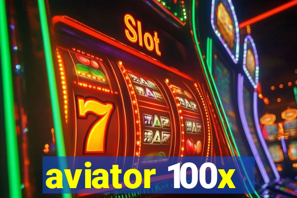 aviator 100x